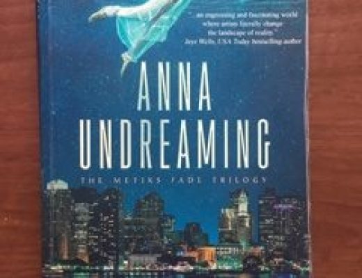 A non-stop adventure through an artful world that meets our own – thoughts on Anna Undreaming