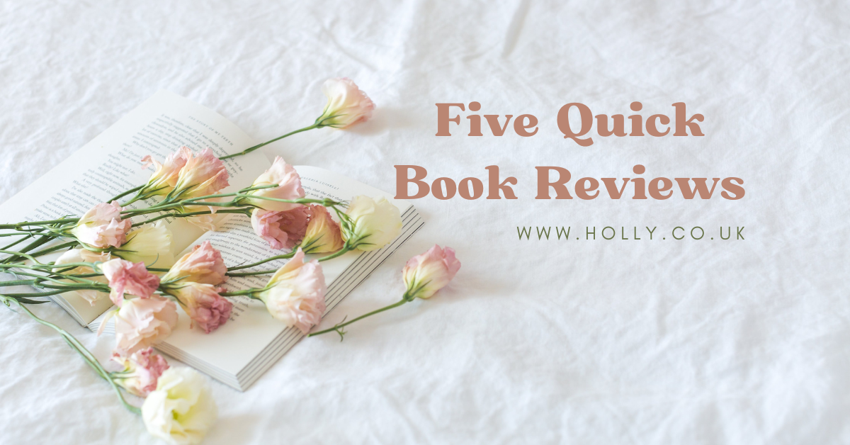 flowers and a book with text "five quick book reviews"