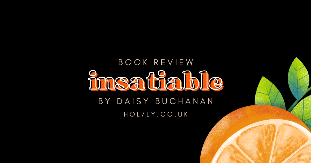 Book review: Insatiable by Daisy Buchanan